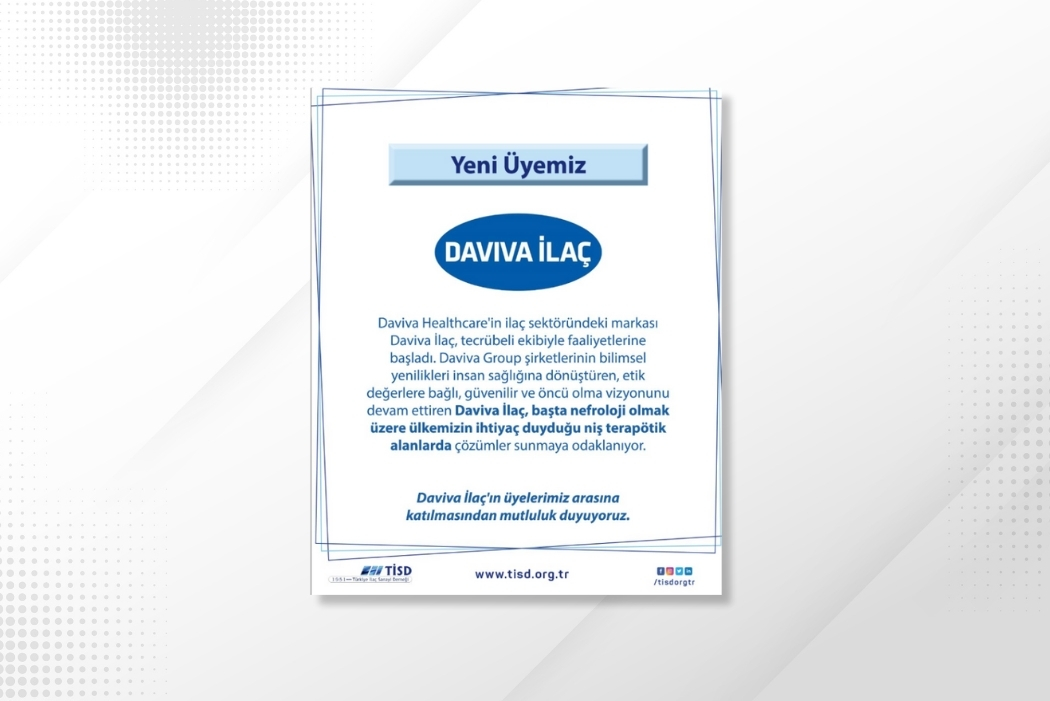 Daviva İlaç, Türkiye İlaç Sanayi Derneği Üyeleri arasına katıldı